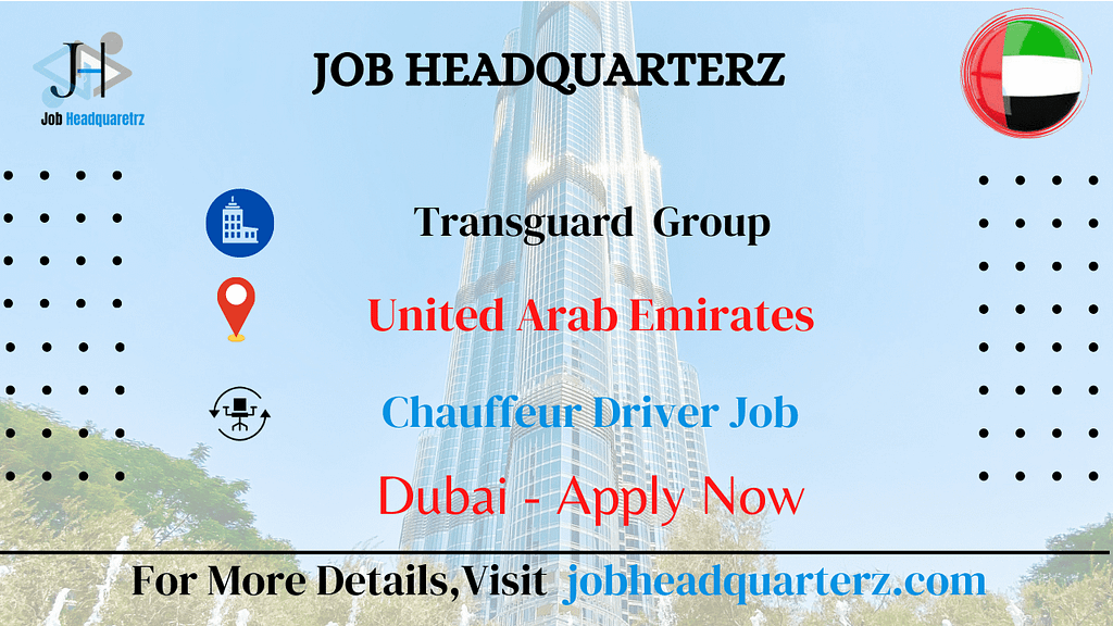 Chauffeur Driver | Dubai | Transguard Group Company Jobs