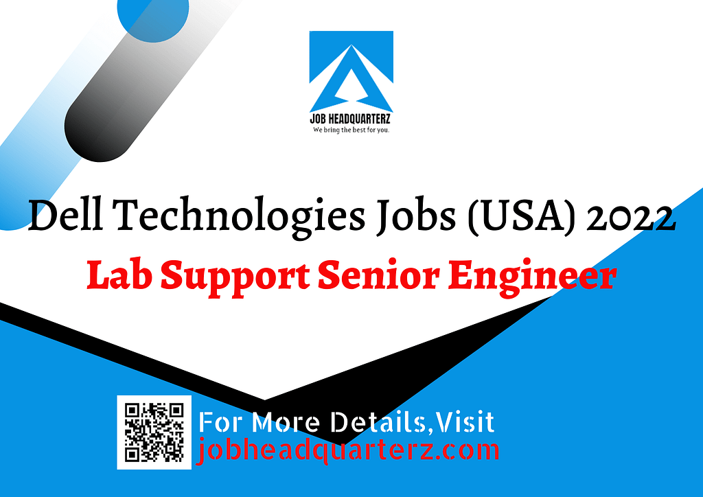 Lab Support Sr Engineer Job at USA| Dell Technologies June 2022