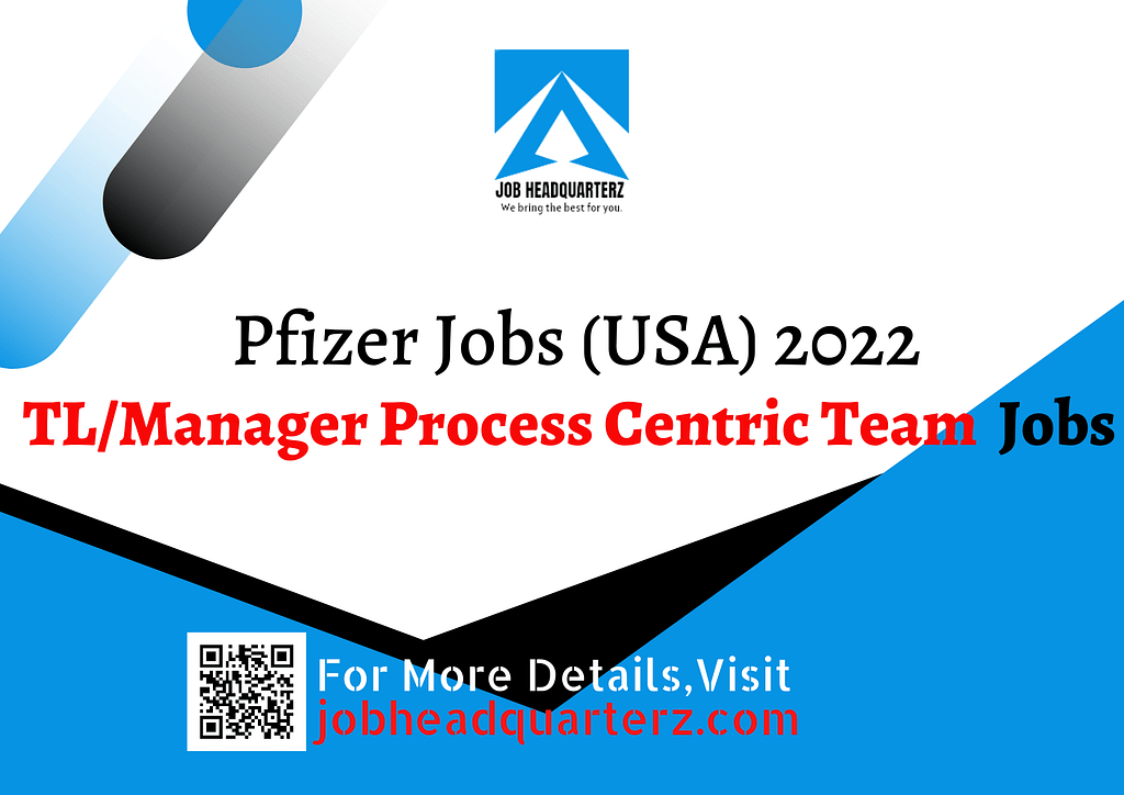 TL-Manager Process Centric Team Job in Pfizer  USA Jobs 2022 