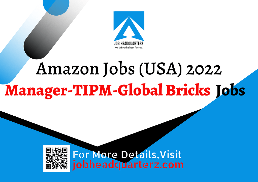 Manager-TIPM-Global Bricks  Jobs In USA 2022