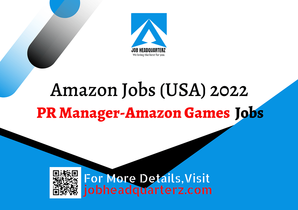 PR Manager, Amazon Games Jobs In USA 2022
