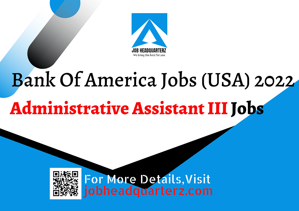 Administrative Assistant III  Jobs In USA 2022