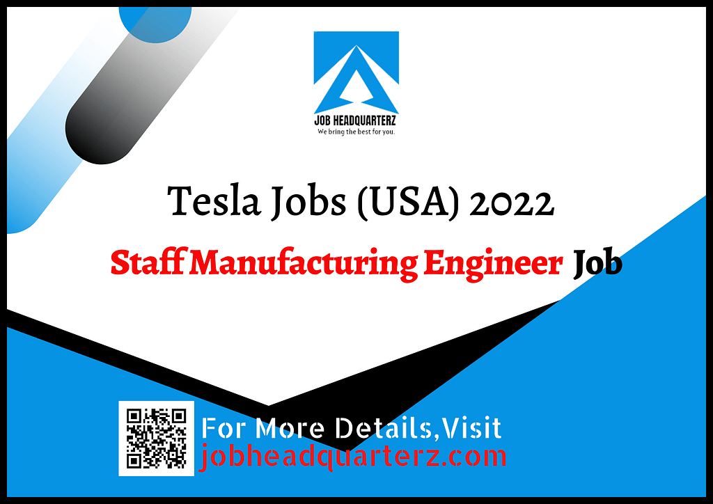 Staff Manufacturing Engineer, Joining Lead Jobs In USA 2022