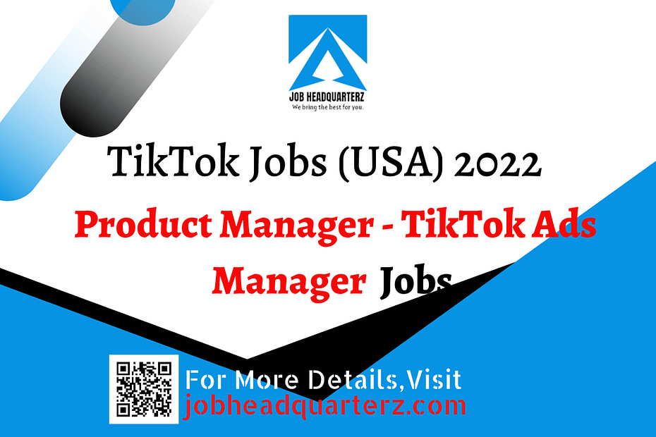 Product Manager, TikTok Ads Manager Job at USA 2022