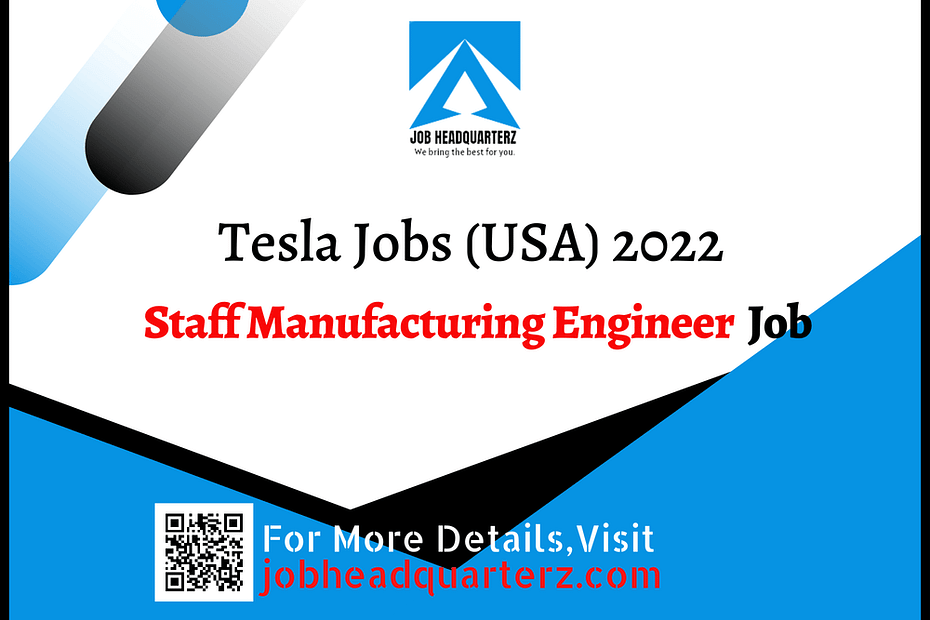 Staff Manufacturing Engineer, Joining Lead Jobs In USA 2022